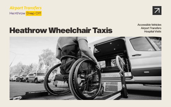 Heathrow Wheelchair Taxis